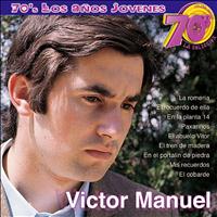 Victor Manuel - 70s Los Años Jovenes (La Coleccion)