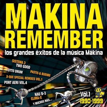 Various Artists - Makina Remember (Los Grandes Exitos De La Música Mákina)