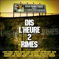 Various Artists - Dis l'heure 2 rimes