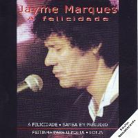 Jayme Marques - A Felicidade