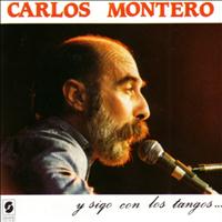 Carlos Montero - Y Sigo con Los Tangos