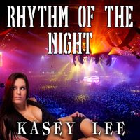 Kasey Lee - The Rhythm of the Night EP (Remixes)