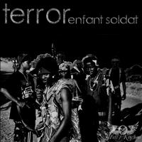 Terror - Enfant soldat (P 2ble Remix)