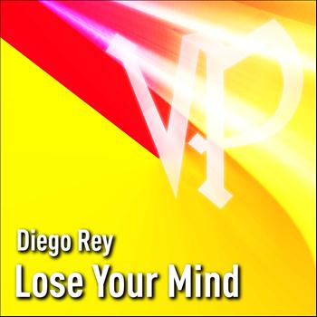 Diego Ray - Lose Your Mind (Original Mix)
