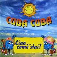 Cuba Cuba - Ciao..come stai ?