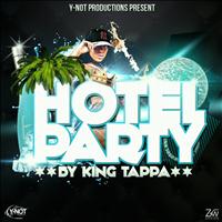 King Tappa - Hotel Party