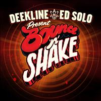 Deekline & Ed Solo - Bounce N Shake