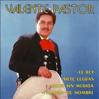Valente Pastor - Valente Pastor