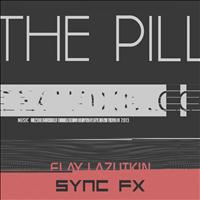 Elay Lazutkin - The Pill