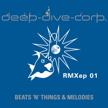 Deep Dive Corp. - Beats'N'Things RMXep 01