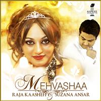 Raja Kaasheff & Suzana Ansar - Mehvashaa