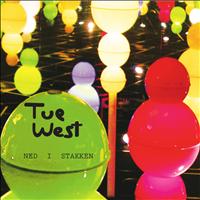 Tue West - Ned I Stakken