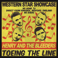 Henry & The Bleeders - Toeing The Line