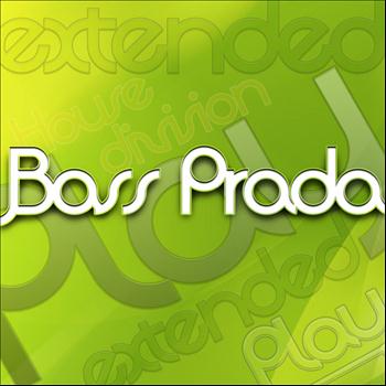 Bass Prada - Extended Play
