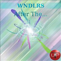 Wndlrs - After The...