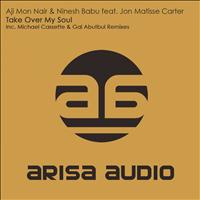 Aji Mon Nair & Ninesh Babu feat. Jon Matisse Carter - Take Over My Soul
