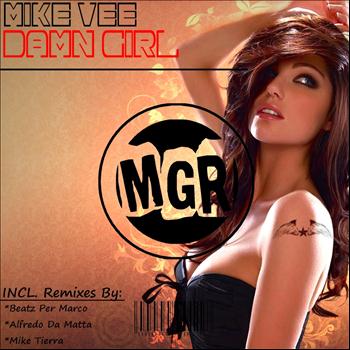 Mike Vee - Damn Girl
