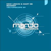 Mike Lockin & Mart De Schmidt - Vectorscope EP