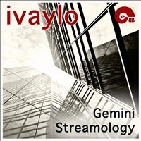 Ivaylo - Gemini Streamology