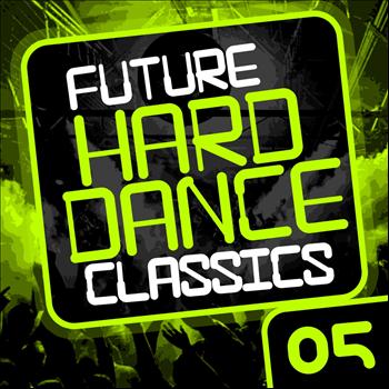 Various Artists - Future Hard Dance Classics Vol. 5