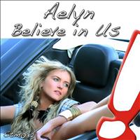 Aelyn - Believe In Us