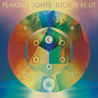 Peaking Lights - Lucifer Re-Lit