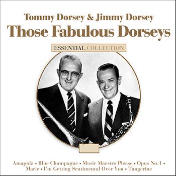 Tommy Dorsey, Jimmy Dorsey, The Dorsey Brothers Orchestra - Those Fabulous Dorseys
