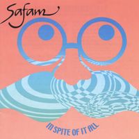 Safam - In Spite of It All