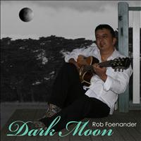 Rob Foenander - Dark Moon
