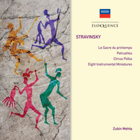 Zubin Mehta - Stravinsky: Petrushka (1947 version); Rite of Spring; 8 Instrumental Miniatures; Circus Polka