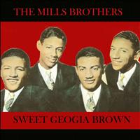 The Mills Brothers - Sweet Georgia Brown