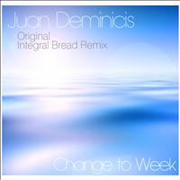 Juan Deminicis - Change To Week