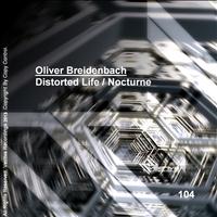Oliver Breidenbach - Distorted Life / Nocturne
