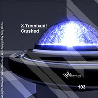 X-Tremixed! - Crushed