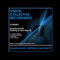 QuestionmarQ - Nothing To See Hear EP