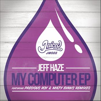 Jeff Haze - My Computer EP