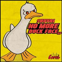 Shuval - No More Duck Face EP