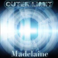 Madelaine - Outer Limit