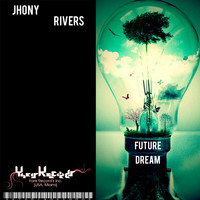 Jhony Rivers - Future Dream