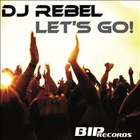 DJ Rebel - Let's Go! Radio Edit