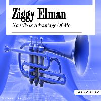 Ziggy Elman - Ziggy Elman: You Took Advantage of Me