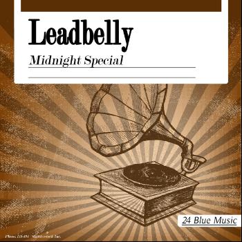 Leadbelly - Leadbelly: Midnight Special