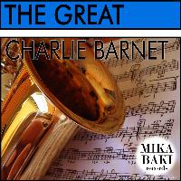 Charlie Barnet - The Great Charlie Barnet