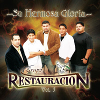 Grupo Restauracion - Su Hermosa Gloria, Vol. 3