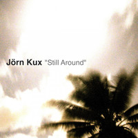 Jörn Kux - Still Around