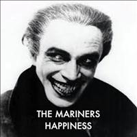 The Mariners - Happiness