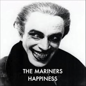 The Mariners - Happiness