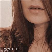 Prayntell - No One