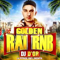 Dj D'or - Golden Raï RnB 