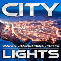 Dodo & Lander feat. Patris - City Lights